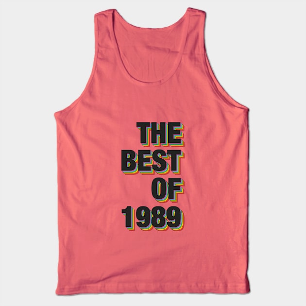 The Best Of 1989 Tank Top by Dreamteebox